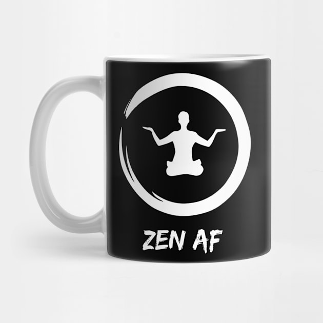 Funny Zen AF Design Yoga Buddha Meditation Zen Buddhism by Linco